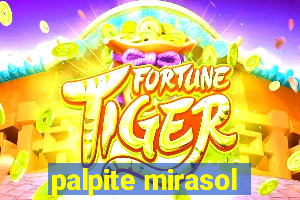 palpite mirasol